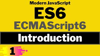 ES6 Introduction  ECMAScript6  Modern JavaScript ES6 Tutorial in Hindi in 2021 [upl. by Adnohser999]