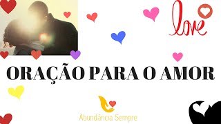 Oração para o Amor  Reconciliação e Harmonização [upl. by Ogeid382]