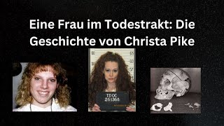 Sie ist eine der gefährlichsten Frauen der USA Die Mörderin Christa Pike [upl. by Aerdnak902]