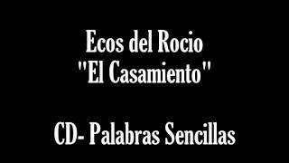 Ecos del Rocio  El Casamiento [upl. by Dore]