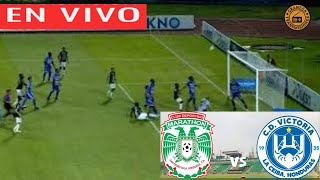 🛑 MARATHON VS VICTORIA EN VIVO ⚽⚽ HONDURAS LIGA NACIONAL  APERTURA  JORNADA 5 [upl. by Ettenahs]