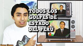 👊 TODOS los GOLPES de ESTADO del Perú 🇵🇪  HugoX [upl. by Naut]