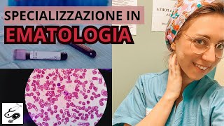 EMATOLOGIA  TUTTO SULLA SPECIALIZZAZIONE  med pages [upl. by Ikik]