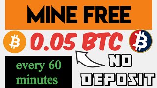 Mine free 005 BTC every 60 minutes  no deposit required ❌ [upl. by Elwira]