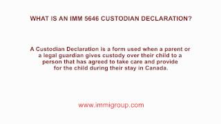 What is an IMM 5646 Custodian Declaration [upl. by Bealle]