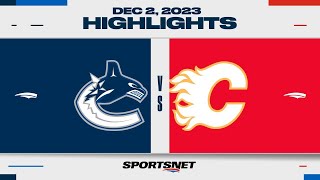 NHL Highlights  Canucks vs Flames  December 2 2023 [upl. by Nessy693]