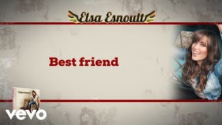 Elsa Esnoult  Elsa Esnoult  Best Friend Video Lyrics [upl. by Richardo984]