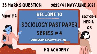 1 Paper4 A LevelSociology 9699 Past Paper  MayJune 2021  969941 Q3 Media 35 Marks [upl. by Salba903]