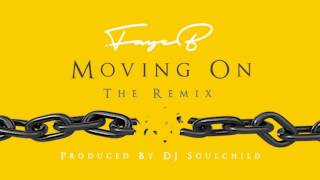 FAYE B  Moving On DJ Soulchild Remix [upl. by Eltsirc]