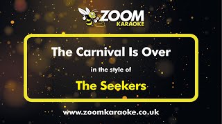 The Seekers  The Carnival Is Over  Karaoke Version from Zoom Karaoke [upl. by Aetnuahs41]