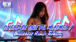 DJ ESTCE QUE TU MAIMES  BREAKBEAT REMIX TERBARU [upl. by Jopa]