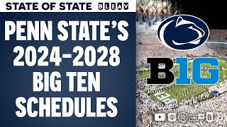 Penn State Football 20242028 Big Ten Schedules  STATE of STATE [upl. by Areid449]