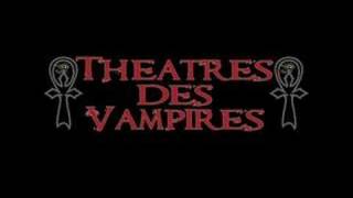 Theatres Des Vampires  Unspoken words [upl. by Mccormick12]