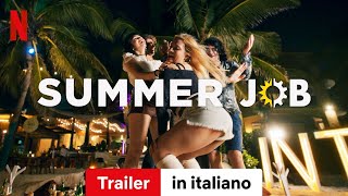 Summer Job Stagione 1  Trailer in italiano  Netflix [upl. by Onabru]