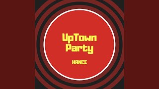 Uptown Party [upl. by Aika]