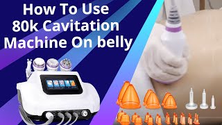 How To Use 80k Cavitation Machine On bellyskinliftingweightloss 80kcavitationfatloss [upl. by Merle]