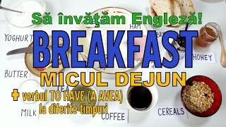 Sa invatam engleza  MICUL DEJUN  BREAKFAST  Lets Learn English [upl. by Yblek86]