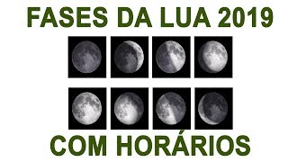 FASES DA LUA 2019 DIA A DIA COM HORÁRIO [upl. by Nelg]