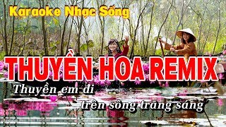 Karaoke Thuyền Hoa Remix [upl. by Treve]