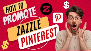 How To Promote Zazzle Products On Pinterest Zazzle Pinterest [upl. by Otxilac]