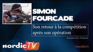 Biathlon  le retour de Simon Fourcade après son opération Nordic TV [upl. by Salbu292]