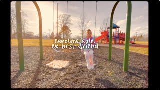 Caroline Kole  quotEx Best Friendquot Official Lyric Video [upl. by Mccullough921]