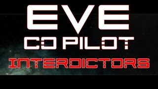 EvE Online  Tutorial  Interdictors EvE Co Pilot [upl. by Yarak845]