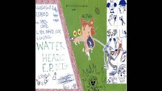 The Waterheads  Waterheads EP [upl. by Jovi]