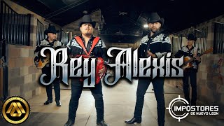 Impostores de Nuevo Leon  Rey Alexis Video Oficial [upl. by Audwen]