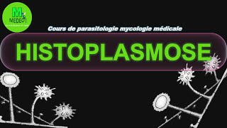 HISTOPLASMOSES cours de parasitologie  mycologie médicale [upl. by Anairuy]