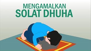 Solat Dhuha  Ensiklopedia Solat Sunat [upl. by Aelat]