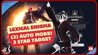 Pure Fiction Lexical Enigma  Stage 3  3 Star Target AUTO MODE [upl. by Iblehs]