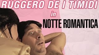 Ruggero de I Timidi  Notte Romantica Video [upl. by Esinel]