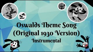 Oswald the Lucky Rabbit Theme song  Instrumental Version 1930 Version [upl. by Odnamla]