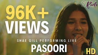 Pasoori Live Shae Gill  She Rockx by CHQ [upl. by Neddie234]