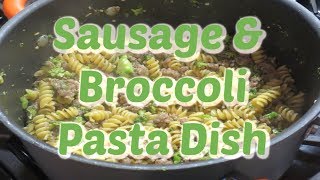 Broccoli amp Sausage Pasta  Quick and Easy Recipe [upl. by Ecnerewal602]