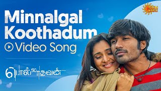 Minnalgal Koothadum  Video Song  Polladhavan  Dhanush  GV Prakash  Sun Music [upl. by Amabil931]