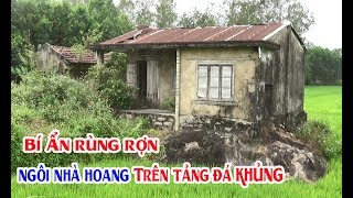 Bí Ẩn Rùng Rợn NGÔI NHÀ HOANG Trên quotTảng Đá Khủngquot Gây Xôn Xao Ở Quảng Nam [upl. by Daphene]