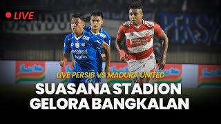 🔴LIVE Persib Bandung vs Madura United Suasana Stadion Gelora Bangkalan [upl. by Ybhsa]