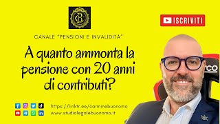 A quanto ammonta la pensione con 20 anni di contributi [upl. by Younger99]