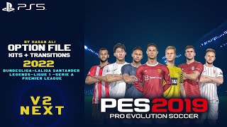 PES 2019 OPTION FILE Kits  Transitions 2022PS4PS5PC  V1 [upl. by Othilia671]