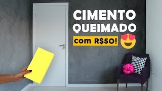 DIY PAREDE DE CIMENTO QUEIMADO COM R50 REAIS [upl. by Asenab627]