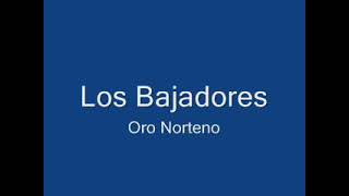 Oro NortenoLos Bajadores [upl. by Teria]