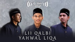 LII QALBI YAHWAL LIQA  AlKhairi Nasyid  Official Nasyid Video [upl. by Fisher677]