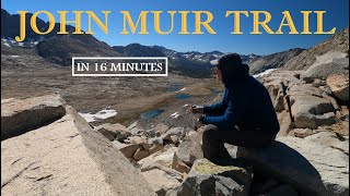 JOHN MUIR TRAIL In 16 Minutes [upl. by Kyla]