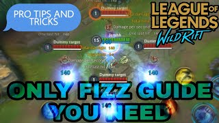 FIZZ PRO TIPS amp TRICKS TUTORIAL WILD RIFT [upl. by Neehsar16]