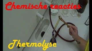 Chemische Reacties  Thermolyse kort [upl. by Adivad]