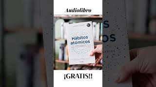 Hábitos Atómicos I Audiolibro Completo amor jamesclear hábitosatómicos [upl. by Setsero]