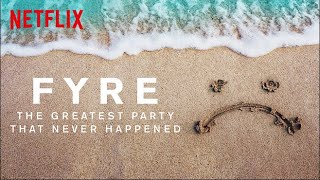 FYRE  Trailer  Best Netflix Documentary [upl. by Sik]