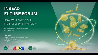 INSEAD Future Forum Singapore How will Web3 amp AI Transform Finance w INSEAD faculty Jason Davis [upl. by Assirol857]